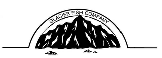 GLACIER FISH COMPANY