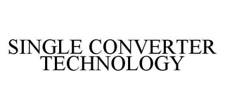 SINGLE CONVERTER TECHNOLOGY