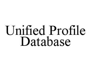 UNIFIED PROFILE DATABASE