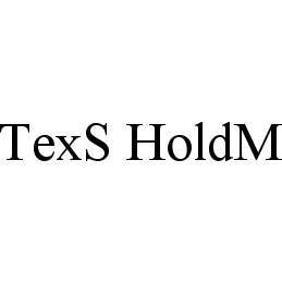 TEXS HOLDM