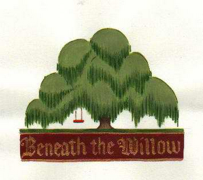 BENEATH THE WILLOW