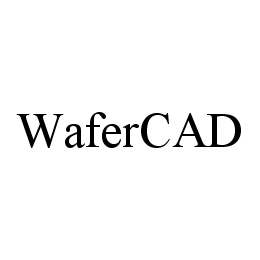 WAFERCAD