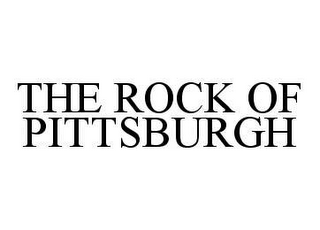 THE ROCK OF PITTSBURGH