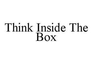 THINK INSIDE THE BOX