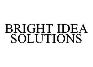 BRIGHT IDEA SOLUTIONS