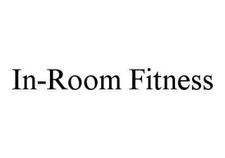 IN-ROOM FITNESS