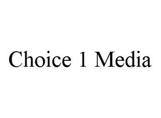 CHOICE 1 MEDIA