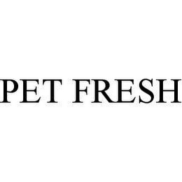 PET FRESH