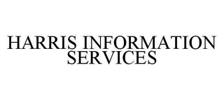 HARRIS INFORMATION SERVICES