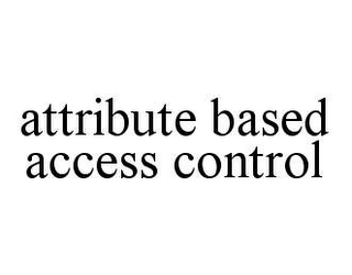 ATTRIBUTE BASED ACCESS CONTROL