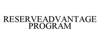 RESERVEADVANTAGE PROGRAM