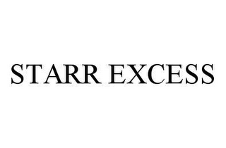 STARR EXCESS