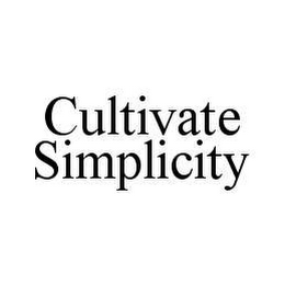 CULTIVATE SIMPLICITY