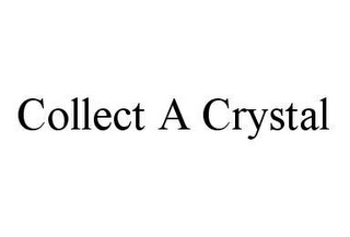 COLLECT A CRYSTAL