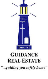 GUIDANCE REAL ESTATE "...GUIDING YOU SAFELY HOME" PROV. 1:5