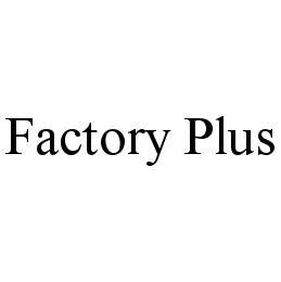 FACTORY PLUS