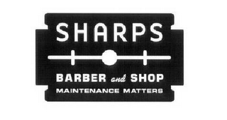 SHARPS BARBER AND SHOP MAINTENANCE MATTERS