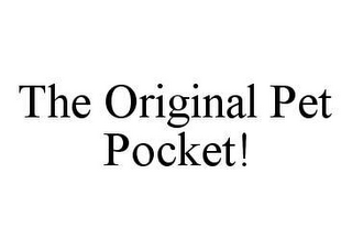 THE ORIGINAL PET POCKET!