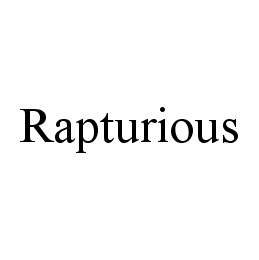 RAPTURIOUS