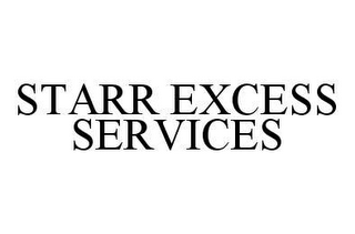 STARR EXCESS SERVICES