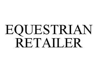 EQUESTRIAN RETAILER