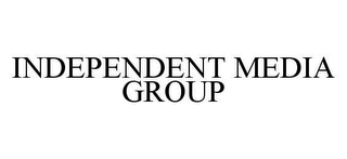 INDEPENDENT MEDIA GROUP