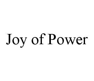 JOY OF POWER