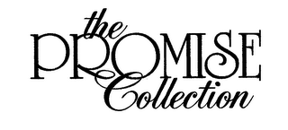 THE PROMISE COLLECTION