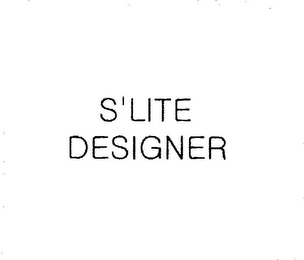 S'LITE DESIGNER