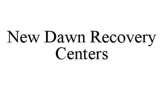 NEW DAWN RECOVERY CENTERS