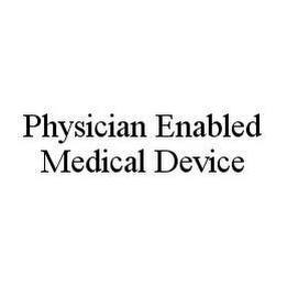 PHYSICIAN ENABLED MEDICAL DEVICE