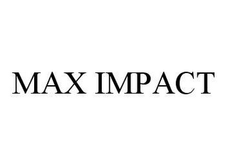 MAX IMPACT