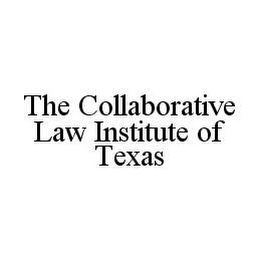 THE COLLABORATIVE LAW INSTITUTE OF TEXAS