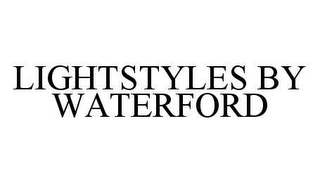 LIGHTSTYLES BY WATERFORD