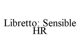 LIBRETTO: SENSIBLE HR