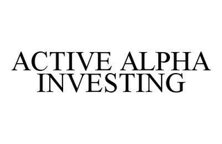 ACTIVE ALPHA INVESTING