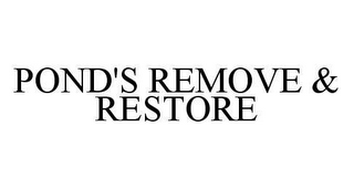 POND'S REMOVE & RESTORE