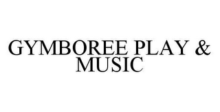 GYMBOREE PLAY & MUSIC