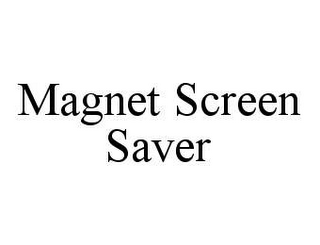 MAGNET SCREEN SAVER