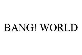 BANG! WORLD