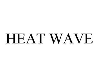 HEAT WAVE