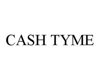 CASH TYME