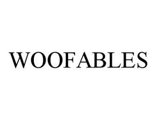 WOOFABLES