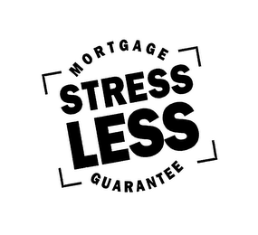 STRESS LESS MORTGAGE GUARANTEE