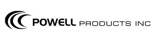 POWELL PRODUCTS INC