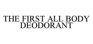 THE FIRST ALL BODY DEODORANT