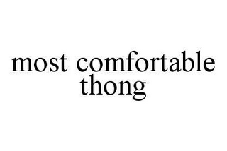 MOST COMFORTABLE THONG