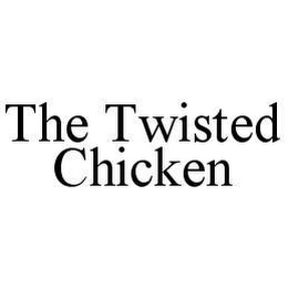 THE TWISTED CHICKEN
