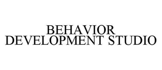 BEHAVIOR DEVELOPMENT STUDIO