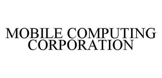 MOBILE COMPUTING CORPORATION